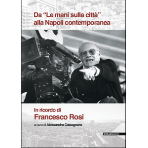 Da “Le mani sulla città” alla Napoli contemporanea