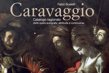 Finalmente disponibile il catalogo ragionato su Caravaggio