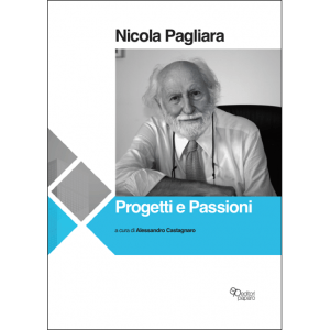 Nicola Pagliara. Progetti e passioni