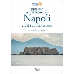 Proposte per il futuro di Napoli e del suo hinterland