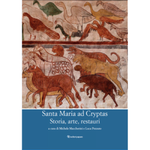 Santa Maria ad Cryptas. Storia, arte, restauri