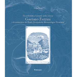 Un architetto al servizio della scienza. Gaetano Fazzini