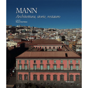 MANN. Architettura, storie, restauro