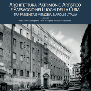 Architettura, Patrimonio artistico e paesaggio nei luoghi della cura